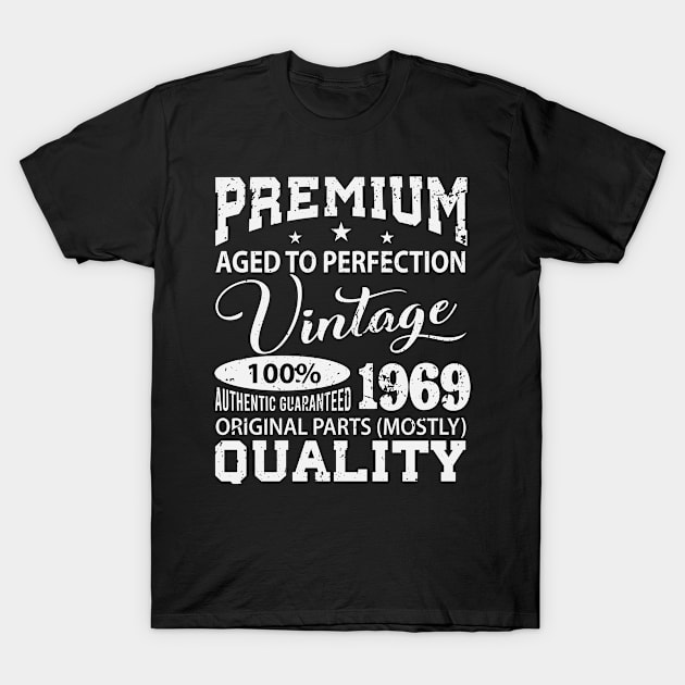 birthday 1969 premium aged to perfection vintage T-Shirt by OfCA Design